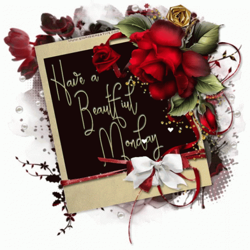 A Card That Says " Have A Beautiful Monday " Is Surrounded By Red Roses GIF
