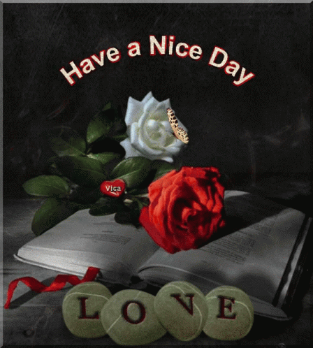 A Card That Says Have A Nice Day With A Rose And A Butterfly GIF
