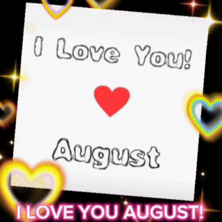 A Card That Says " I Love You August " With Hearts Around It GIF