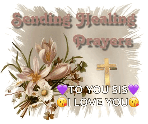 A Card That Says Sending Healing Prayers To Your Sis I Love You GIF