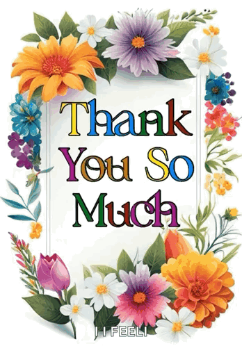A Card That Says Thank You So Much Is Surrounded By Colorful Flowers GIF