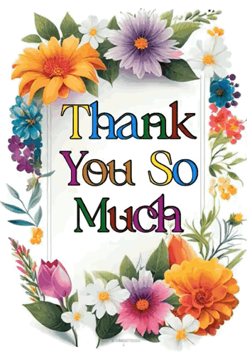 A Card That Says Thank You So Much Is Surrounded By Colorful Flowers GIF