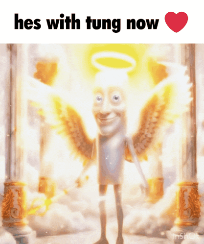 A Cartoon Angel With The Words Hes With Tung Now GIF