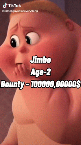 A Cartoon Baby With The Words " Jimbo Age 2 Bounty - 10,000,000 $ " GIF