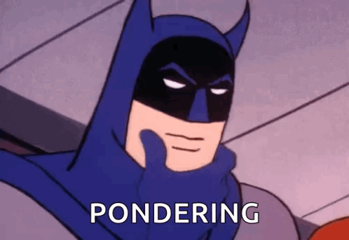 A Cartoon Batman Is Holding His Hand To His Face And The Word Pondering Is Written Below Him . GIF