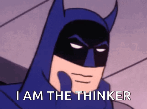 A Cartoon Batman Says I Am The Thinker With His Hand On His Chin GIF