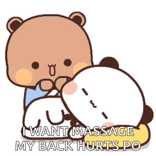A Cartoon Bear Is Giving Another Bear A Massage And The Bear Is Saying I Want Massage My Back Hurts Po GIF