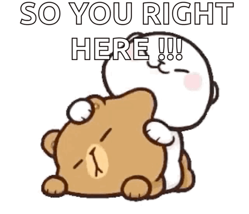 A Cartoon Bear Is Hugging Another Bear With The Words `` So You Right Here !!! '' Written On The Bottom . GIF