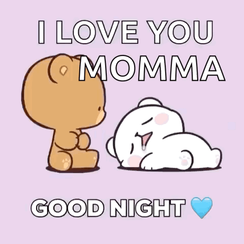 A Cartoon Bear Says I Love You Momma And Good Night GIF