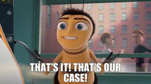 A Cartoon Bee Is Standing In Front Of A Window With The Words `` That 'S It That 'S Our Case ! '' GIF