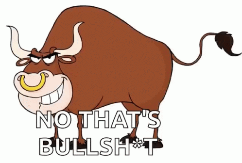 A Cartoon Bull With The Words No That 'S Bullshit GIF