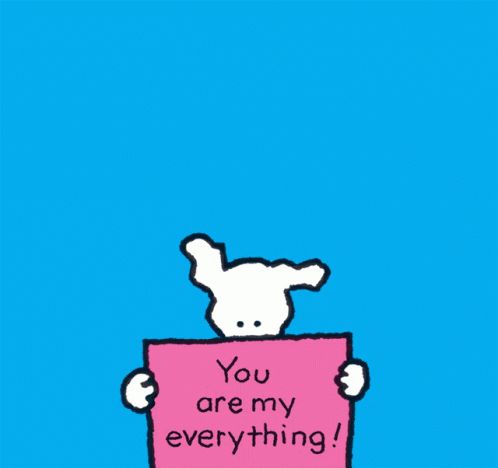 A Cartoon Bunny Is Holding A Sign That Says You Are My Everything GIF