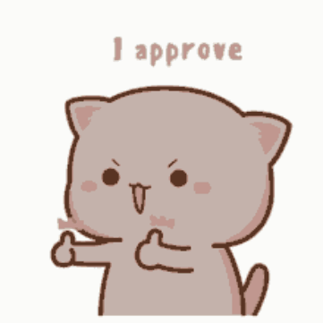 A Cartoon Cat Giving A Thumbs Up And The Words I Approve GIF