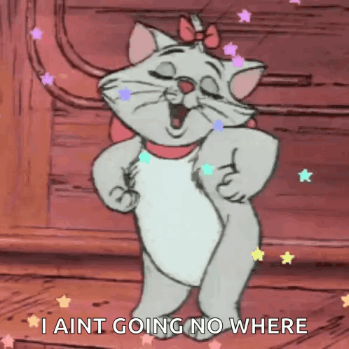 A Cartoon Cat Is Dancing With The Words I Ain T Going No Where Below It GIF
