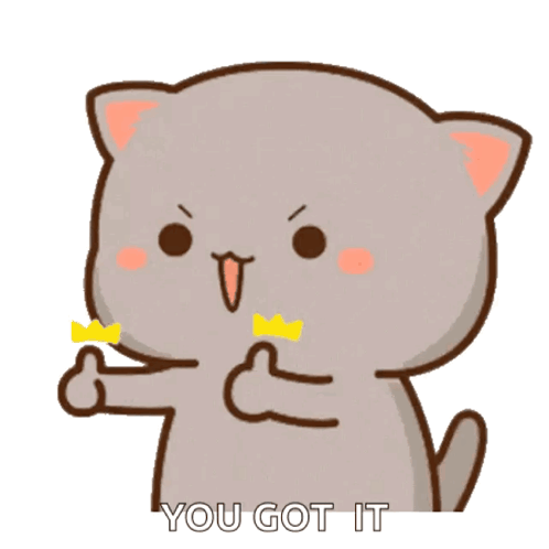 A Cartoon Cat Is Giving A Thumbs Up With The Words " You Got It " Underneath It GIF