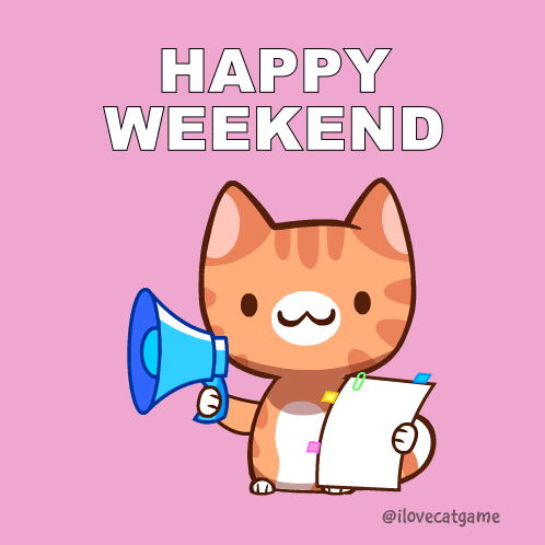 A Cartoon Cat Is Holding A Megaphone And A Piece Of Paper With The Words Happy Weekend Written Above It GIF