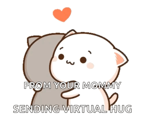 A Cartoon Cat Is Hugging Another Cat With The Words From Your Mommy Sending Virtual Hug GIF