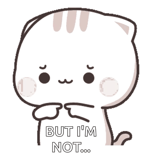 A Cartoon Cat Is Saying " But I 'M Not " GIF