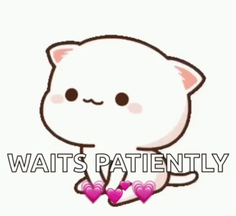 A Cartoon Cat Is Sitting Down With Hearts On Its Legs And The Words `` Waits Patiently '' Written Below It . GIF