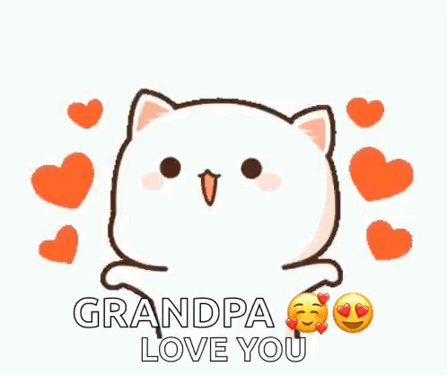 A Cartoon Cat Is Surrounded By Hearts And Is Saying `` Grandpa Love You '' . GIF