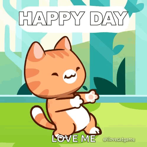 A Cartoon Cat Says " Happy Day Love Me " On A Green Background GIF