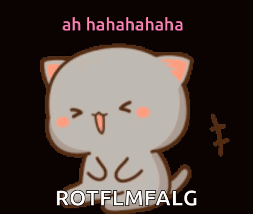 A Cartoon Cat With The Words Ah Hahahaha Rotflmfalg Written Below It GIF