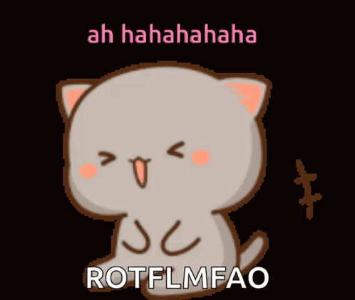 A Cartoon Cat With The Words Ah Hahahaha Rotflmfao On The Bottom GIF