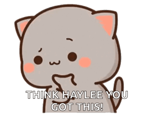 A Cartoon Cat With The Words Think Haylee You Got This On It GIF