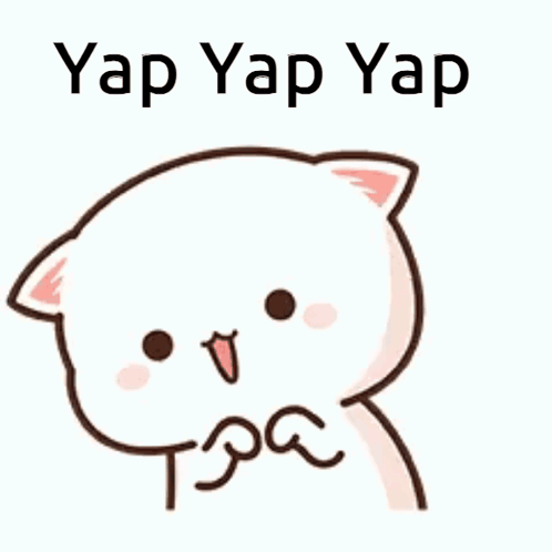 A Cartoon Cat With The Words Yap Yap Yap Written On It 'S Face . GIF