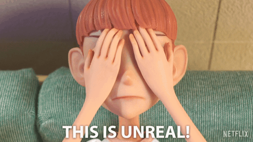 a cartoon character covering his eyes with his hands and the words " this is unreal "