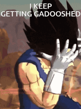 A Cartoon Character Covering His Face With His Hands And The Words I Keep Getting Gadooshed Below Him GIF
