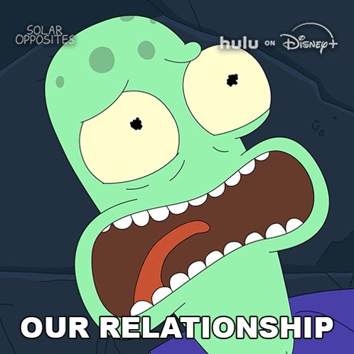A Cartoon Character From Solar Opposites Says " Our Relationship " In Front Of His Mouth GIF