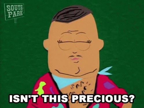 A Cartoon Character From South Park Is Asking Isn 'T This Precious GIF