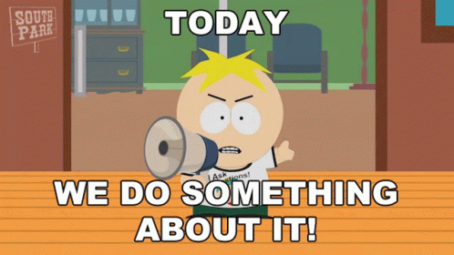 A Cartoon Character From South Park Is Holding A Megaphone And Says " Today We Do Something About It " GIF