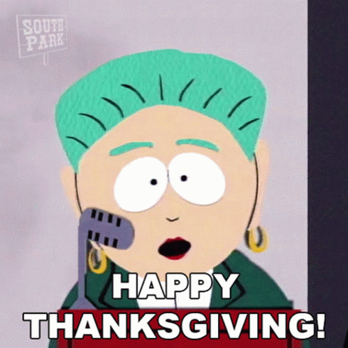 A Cartoon Character From South Park Is Holding A Microphone And Saying Happy Thanksgiving GIF