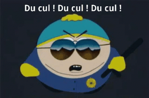 A Cartoon Character From South Park Is Holding A Police Baton And Says Du Cul ! Du Cul ! Du Cul ! GIF