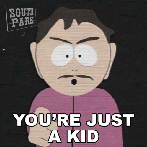 A Cartoon Character From South Park Is Pointing At The Camera And Says You 'Re Just A Kid GIF
