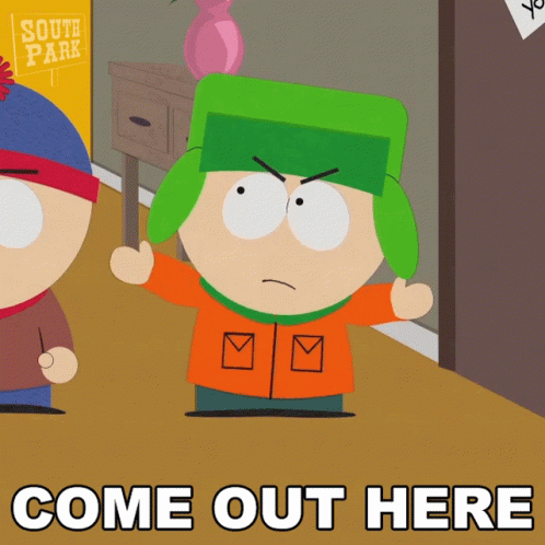 A Cartoon Character From South Park Is Standing In Front Of A Sign That Says Come Out Here GIF