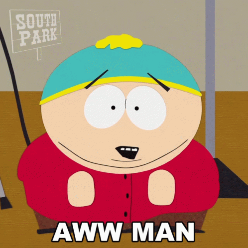 a cartoon character from south park says aww man in front of a sign that says south park