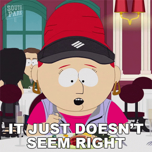 A Cartoon Character From South Park Says It Just Doesn T Seem Right GIF