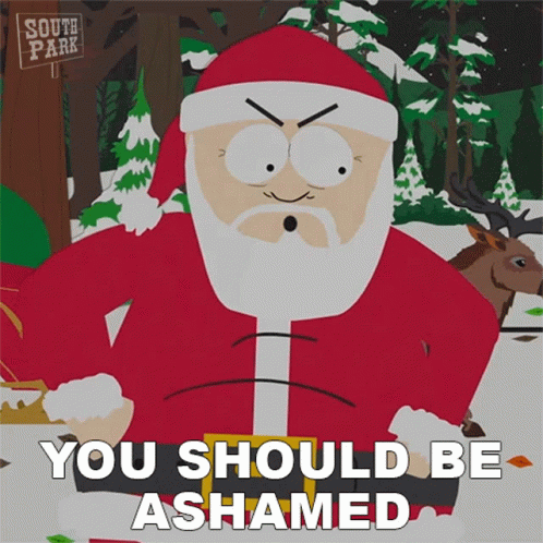 A Cartoon Character From South Park Says That You Should Be Ashamed GIF