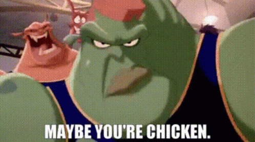 A Cartoon Character From Space Jam Is Saying `` Maybe You 'Re Chicken '' . GIF