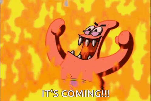 A Cartoon Character From Spongebob Squarepants Is Standing In Front Of A Fire And Says `` It 'S Coming ! '' GIF