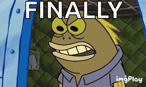 A Cartoon Character From Spongebob Squarepants Says `` Finally '' . GIF