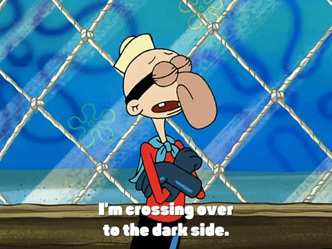 A Cartoon Character From Spongebob Squarepants Says " I 'M Crossing Over To The Dark Side " GIF
