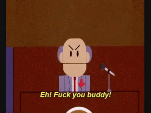 A Cartoon Character Giving A Speech With The Words Eh Fuck You Buddy GIF