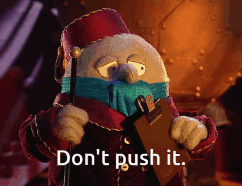 A Cartoon Character Holding A Clipboard With The Words " Don 'T Push It " Written On It GIF