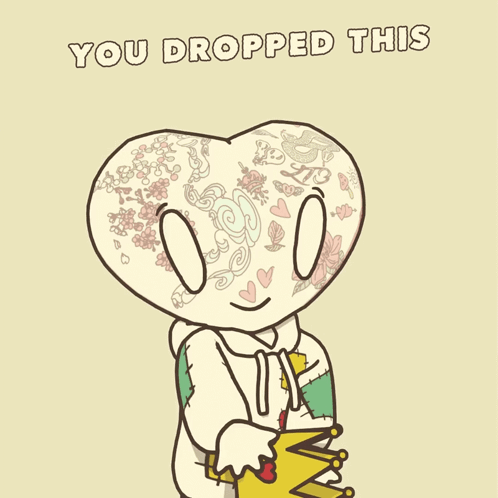 A Cartoon Character Holding A Crown With The Words " You Dropped This " Below It GIF