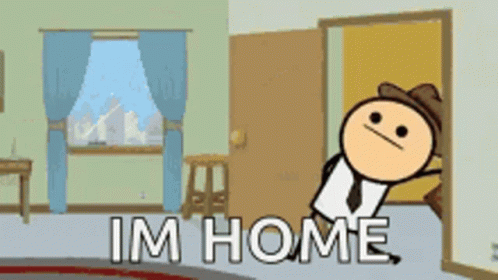 A Cartoon Character In A Room With The Words Im Home GIF