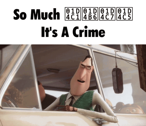 A Cartoon Character Is Driving A Car With The Words " So Much It 'S A Crime " Above Him GIF